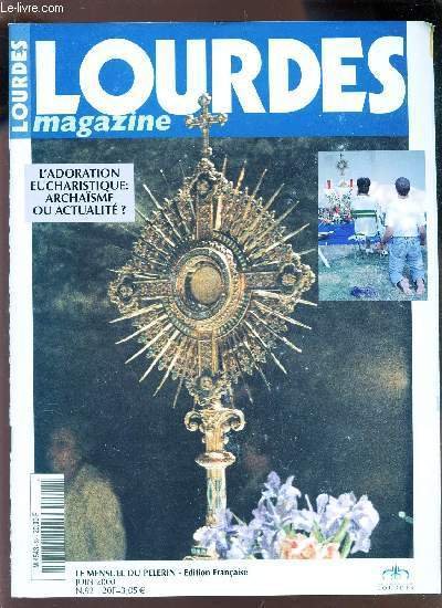 LOURDES MAGAZINE - N�92 - juin 2000 / L'Adoration eucharistique …