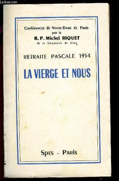 LA VIERGE ET NOUS - RETRAITE PASCALE 1954.