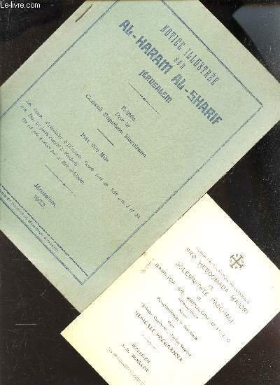 NOTICE ILLUSTREE SUR AL-HARAM AL-SHARIF JERUSALEM + 1 PETITE PLAQUETTE "HORARUM SACRARUM FUNCTIONUM PRO HEBDOMADA MAJORI ET SOLEMNITATE PASCHALI in Basilica SS. Sepulcri D.N.J.C. servandum .(1934)