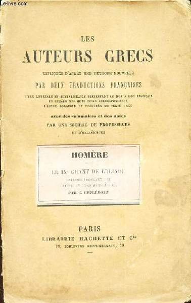 HOMERE - LE IXe CHANT DE L'ILIADE / COLLECTION "LES AUTEURS GRECS ...