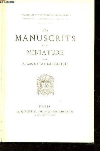 LES MANUSCRITS ET LA MINIATURE | Immagine principale