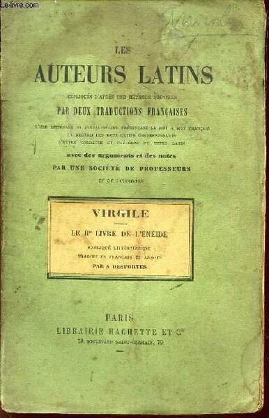 VIRGILE - LE IIe LIVRE DE L'ENEIDE - / LES AUTEURS LATINS expliqu�s d'apres une methode nouvelle par deux traductions francaises.