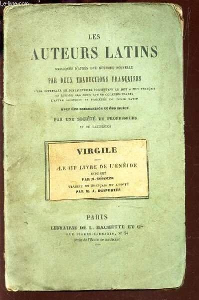 VIRGILE - LE IIIe LIVRE DE L'ENEIDE - / LES AUTEURS LATINS expliqu�s d'apres une methode nouvelle par deux traductions francaises.
