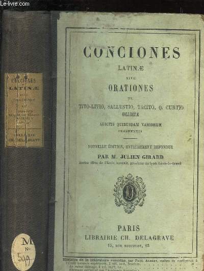 CONCIONES LATINAE SIVE ORATIONES - EX TITO-LIVIO, SALLUSTIO, TACITO, Q. CURTIO COLLECTE - ADDITIS QUIBUSDAM VARIORUM FRAG%E?TIS / NOUVELLE EDITION, ENTIEREMENT REFONDUE.