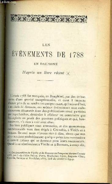 Les evenements de 1788 au Dauphiné d'apres un livre recent (à suivre) / De quelques opinions sur l'hypnotisme a propos de l'ouvrage du R.P. Franco / REVUE HISTORIQUE :Fustel de Coulanges / BIBLIOGRAPHIE :
