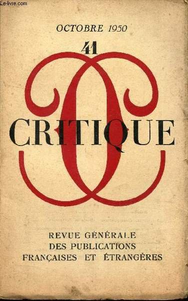 CRITIQUE / N°41 - Octobre 1950 / Thomas Mann et le Mythe de Faust / Franz Kafka devat la Critique commuuniste / L'histoire litteraire et l'Erudition etc.