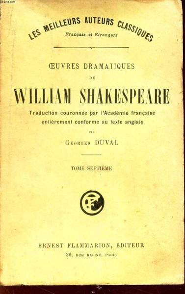 OEUVRES DRAMATIQUES DE WILLIAM SHAKESEARE - TOME SEPTIEME : La comedie des erreurs-Le songe s'une nuit d'été-Les deux gentilhommes de Vérone-Conte d'hiver.
