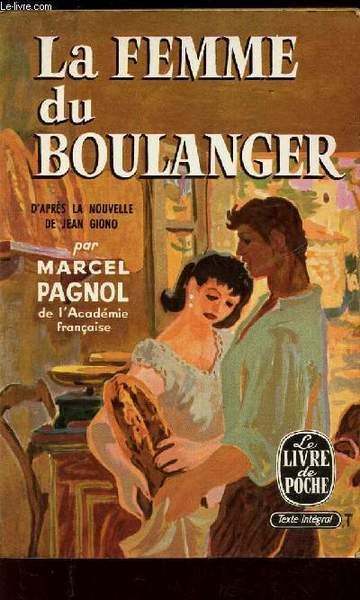 LA FEMME DU BOULANGER - D'APRES LA NOUVELLE DE JEAN …