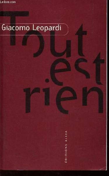 TOUT EST RIEN - Anthologie du Zibaldone di pensieri.