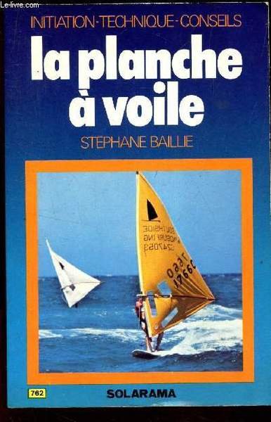 LA PLANCHE A VOILE.