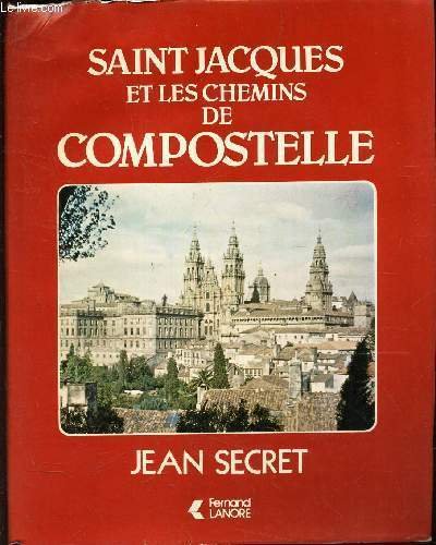 SAINT JACQUES ET LES CHEMINS DE COMPOSTELLE.