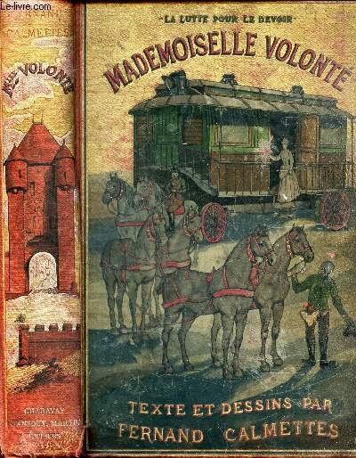 MADEMOISELLE VOLONTE - (LA LUTTE POUR LE DEVOIR).