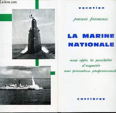 PLAQUETTE DEPLIANTE DE : "JEUNES FRANCAIS, LA MARINE NATIONALE VOUS …