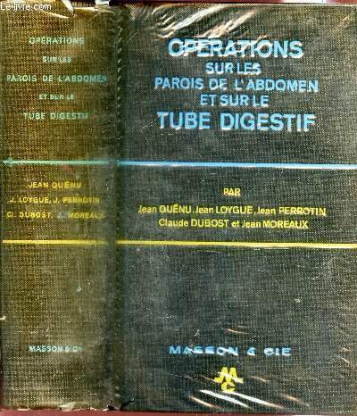 OPERATIONS SUR LES PAROIS DE L'ABDOMEN ET SUR LE TUBE …