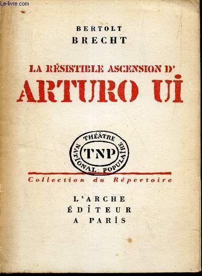 LA RESISTIBLE ASCENSION D'ARTURO UI.