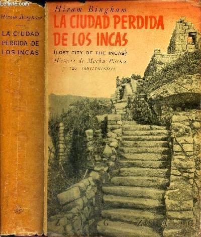 LA CIUDAD PERDIDA DE LOS INCAS - HISTORIA DE MACHU …