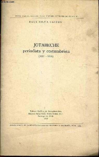 JOTABECHE - PERIODISTA Y COSTUMBRISTA (1811-1858) / "NOTAS PARA EL …