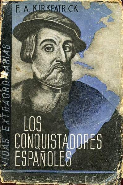 LOS CONQUISTADORES ESPANOLES.