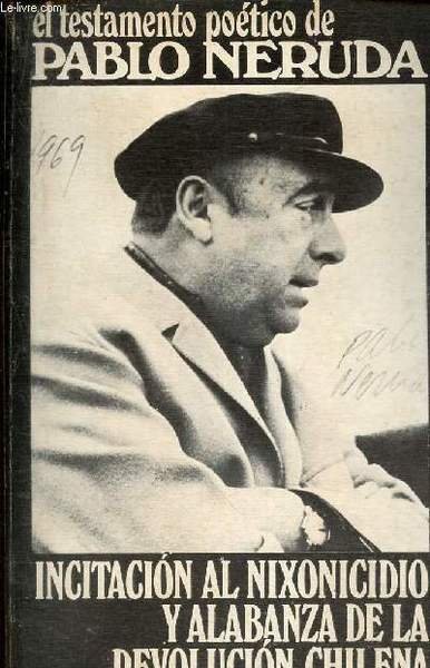 Incitacion al nixonicidio y alabanza de la revolucion chilena