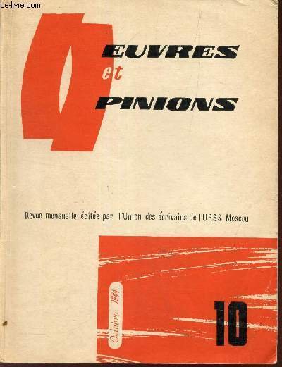 Oeuvres et opinions - N° 10 - octobre 1964 / Le retour (roman de A Kouzntsov) / Mille et unes plaisanteries (G Bachirov) / la "seconde nature" etc.