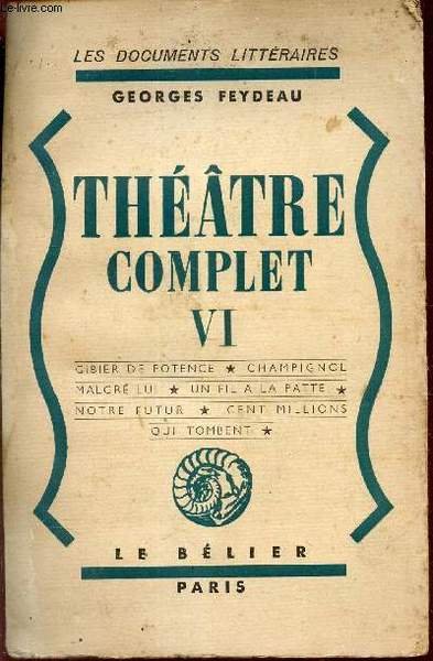 Theatre complet - VI - Gibier de potence - Champignol …