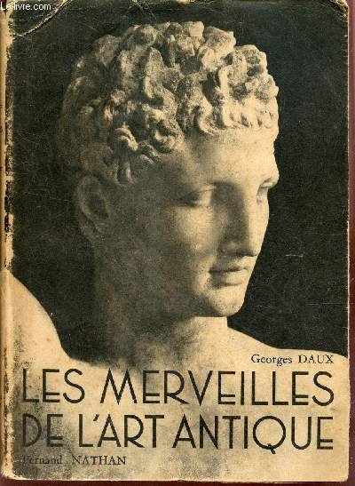 Les merveilles de l'art antique (Grece-Rome)