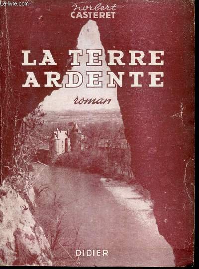 LA terre ardente. roman d'aventures.