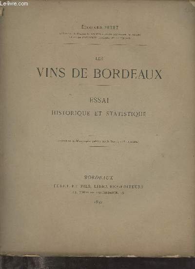 Les vins de Bordeaux - Essai historique et statistique - …