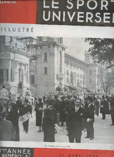 Le sport universel n�1625 21 avril 1934 - Chronique par Eryx - les courses de la semaine - clubs et soci�t�s - autour du trotting M.Henri Balli�re par G.A.Lardeux - le concours hippique de Paris (suite) par The Doctor - une opinion italienne sur le cheval