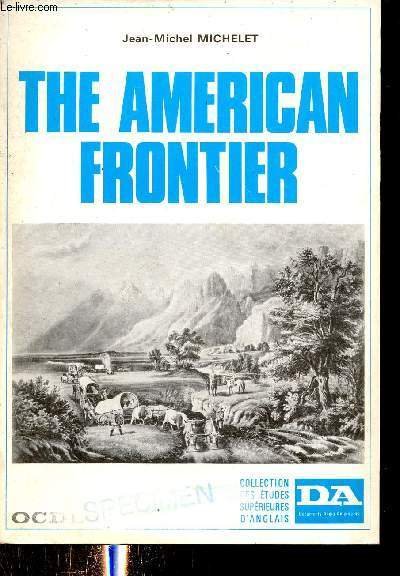 The American Frontier - History, life, tradition and literature - …
