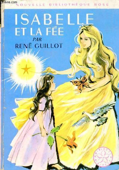 Isabelle et la f�e - Collection Biblioth�que Rose n�267.