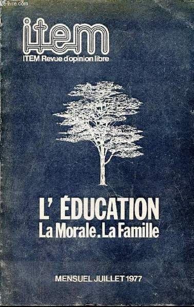 Item revue d'opinion libre n�8-9-10 juillet 1977 - L'�ducation, la morale, la famille.