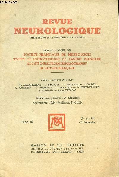 Revue neurologique n�2 1951 2e semestre tome 85 - Etude …