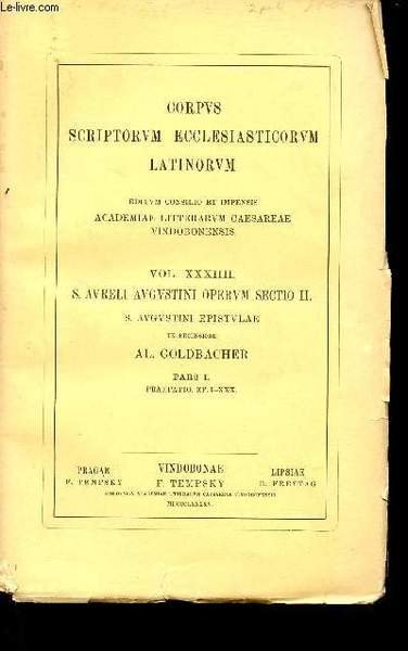 Corpus Scriptorum Ecclesiasticorum Latinorum editum consilio et impensis academiae litterarum …