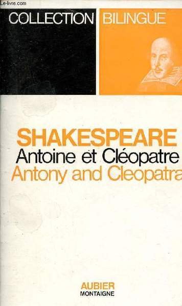 Antoine et Cl�opatre (Antony and Cleopatra) - Collection Bilingue des …