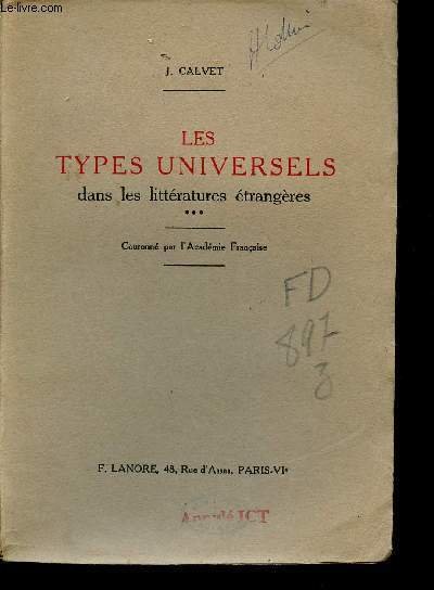 Les types universels dans les litt�ratures �trang�res - Tome 3 : Ulysse - Antigone - En�e - Trimalcion - B�atrice - Arlequin - Hamlet - Robinson - Faust - Don Quichotte.