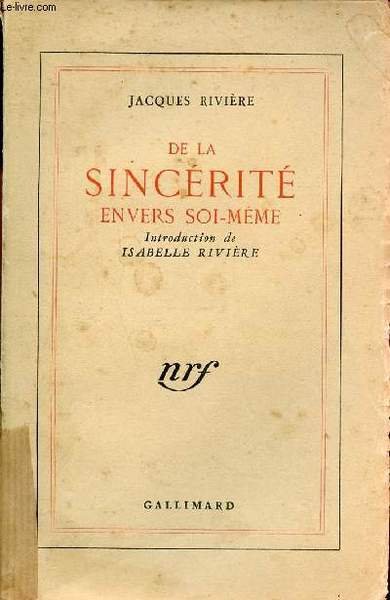 De la sinc�rit� envers soi-m�me.