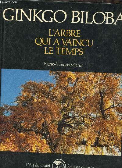 Ginkgo Biloba - L'arbre qui a vaincu le temps - …
