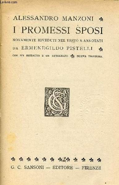 I promessi sposi novamente riveduti nel testo e annotati da …