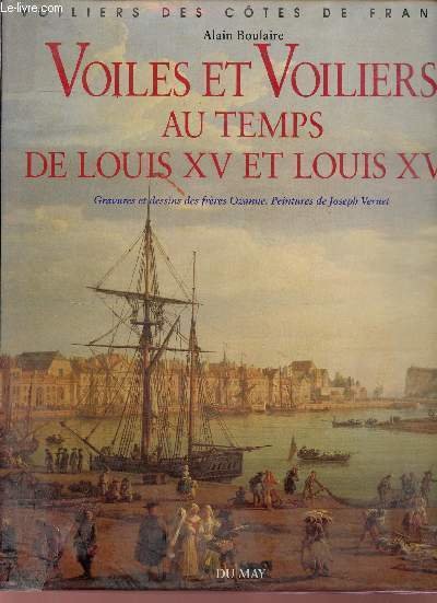 Voiles et voiliers au temps de Louis XV et Louis …