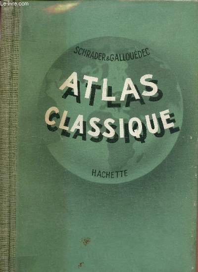 Atlas classique de g�ographie ancienne et moderne.