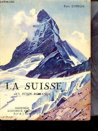 La Suisse - Tome 1 : La Suisse Romande.