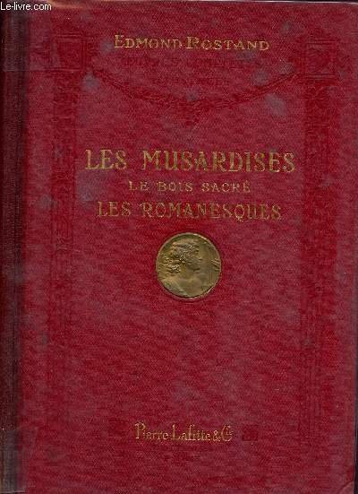 Les musardises - Le bois sacr� - Les romanesques.