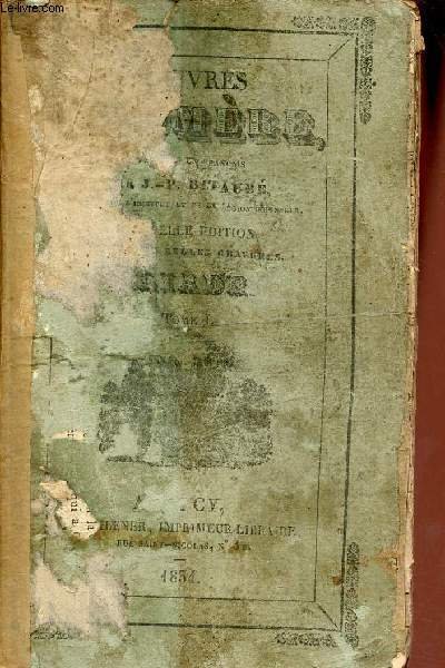 Oeuvres d'Hom�re avec des remarques pr�c�d�es de r�flexions sur Hom�re et sur la traduction des po�tes - Tome 1 : Iliade - Nouvelle �dition.