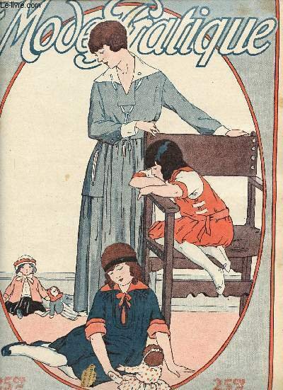 La Mode Pratique n�39 29 septembre 1917 - Ancien ou moderne ? - la mode pour 'lhiver - premiers manteaux d'hiver - robes et tailleurs d'hiver - blouses et jupes - �conomie domestique l'alimentation les graisses de cuisine, soupes et ragouts brul�s etc.