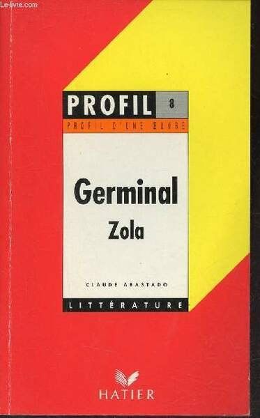 Germinal Emila Zola - Analyse critique - Collection profil d'une …