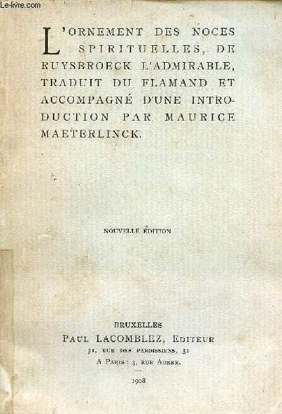 L'ornement des noces spirituelles de Ruysbroeck l'admirable - Nouvelle �dition.