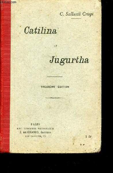 Catilina et Jugurtha - 13e �dition.
