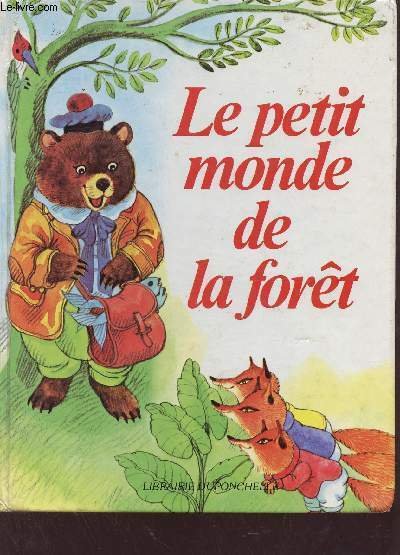Le petit monde de la forï¿½t.