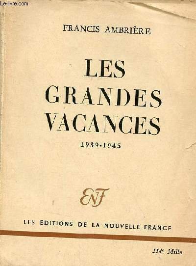 Les grandes vacances 1939-1945.